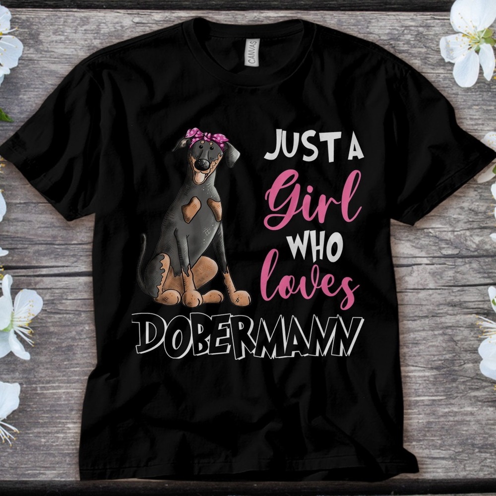 Dobermann Dog Just A Girl Loves Dobermann Dog Lover Unisex Adult T-shirt Kid